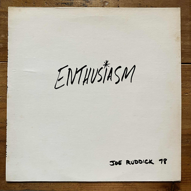 Joe Ruddick – Enthusiasm (LP)