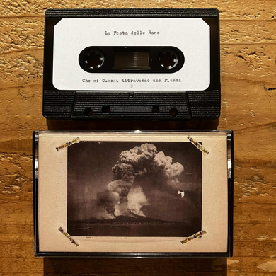 La Festa delle Rane – Che mi Guardi Attraverso Una Fiamma (TAPE + DL)