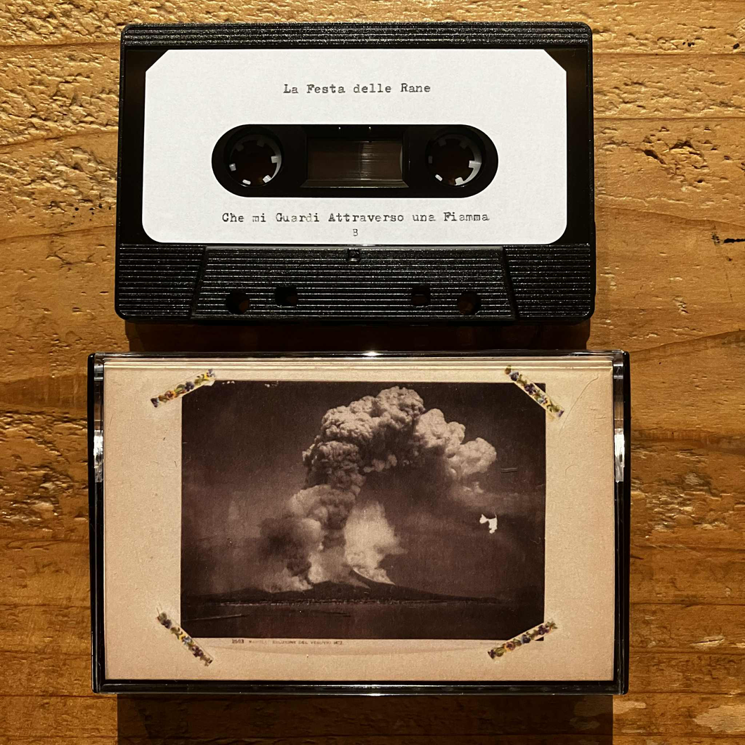 La Festa delle Rane – Che mi Guardi Attraverso Una Fiamma (TAPE + DL)