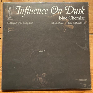 Blue Chemise - Influence On Dusk (LP)