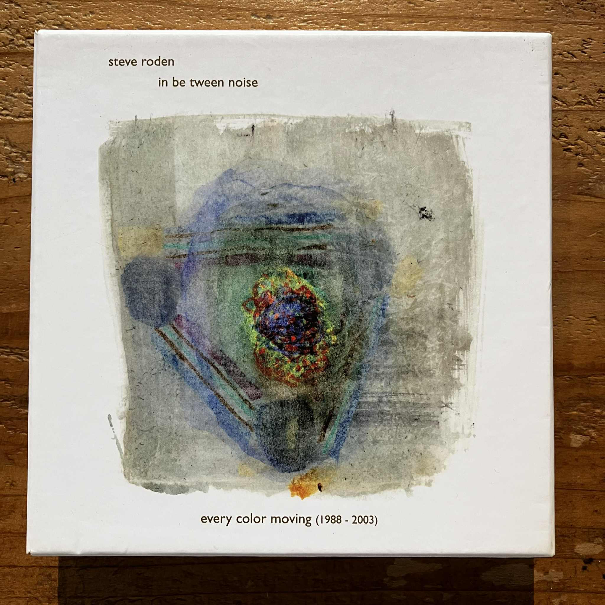 Steve Roden / In Be Tween Noise – Every Color Moving (1988-2003 
