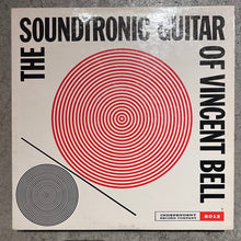 Load image into Gallery viewer, Vincent Bell – The Soundtronic Guitar Of Vincent Bell