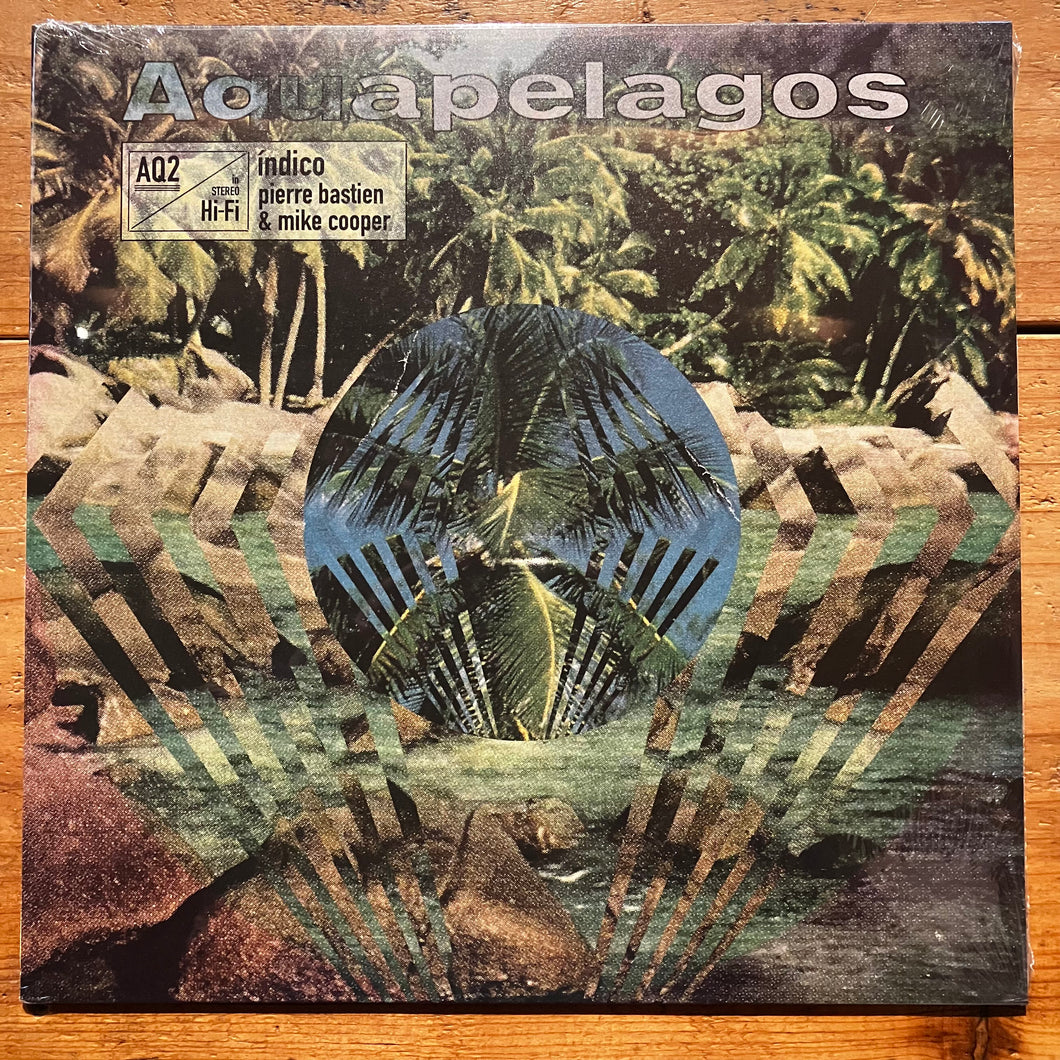 Pierre Bastien & Mike Cooper - Aquapelagos Vol.2 Indico(LP)