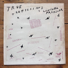 Load image into Gallery viewer, Charlotte Pressler – True Confessions (12")
