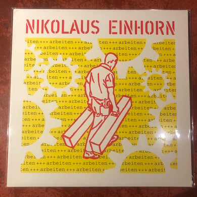 Nikolaus Einhorn – Arbeiten(LP + 7inch)