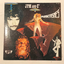 Load image into Gallery viewer, J.P.M. And C°* – Phantasmes (LP)