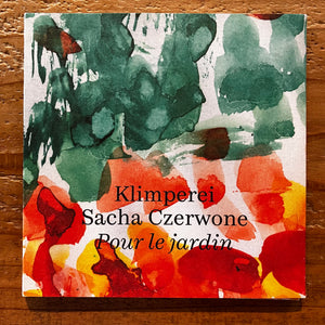 Klimperei & Sacha Czerwone - Pour le jardin (CD)