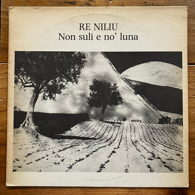 Re Niliu – Non Suli E No' Luna (LP)