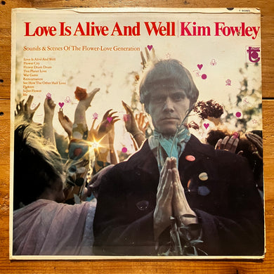 Kim Fowley – Love Is Alive And Well (LP)