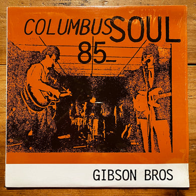 Gibson Bros – Columbus Soul 85 (LP)