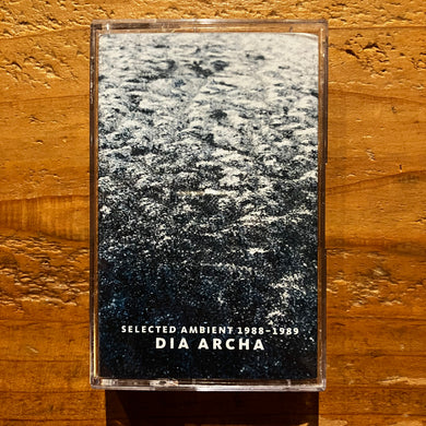 Dia Archa - Selected Ambient 1988-1989 (TAPE)