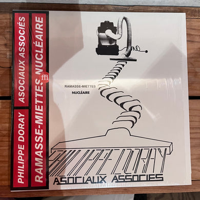 Philippe Doray, Les Asociaux Associés – Ramasse-Miettes Nucléaire (LP)