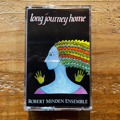 Robert Minden Ensemble - Long Journey Home (TAPE)