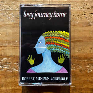 Robert Minden Ensemble - Long Journey Home (TAPE)