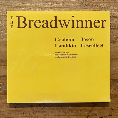 Graham Lambkin, Jason Lescalleet - The Breadwinner (CD)