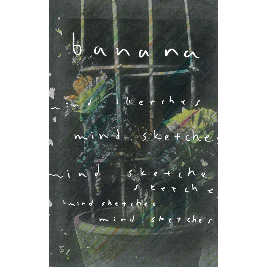 banana - mind sketches (CASSETTE TAPE) 2nd Press
