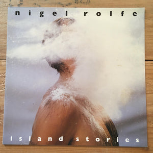 Nigel Rolfe ‎– Island Stories