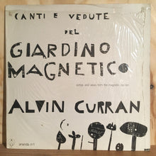 画像をギャラリービューアに読み込む, Alvin Curran ‎– Canti E Vedute Del Giardino Magnetico