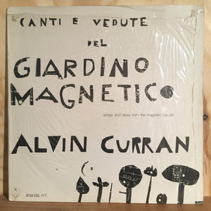 Alvin Curran ‎– Canti E Vedute Del Giardino Magnetico