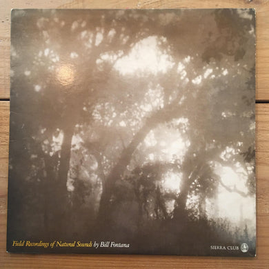 Bill Fontana - Field Recordings of Natural Sounds