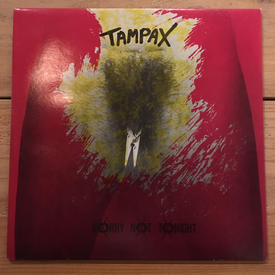 Tampax ‎– Sorry Not Tonight