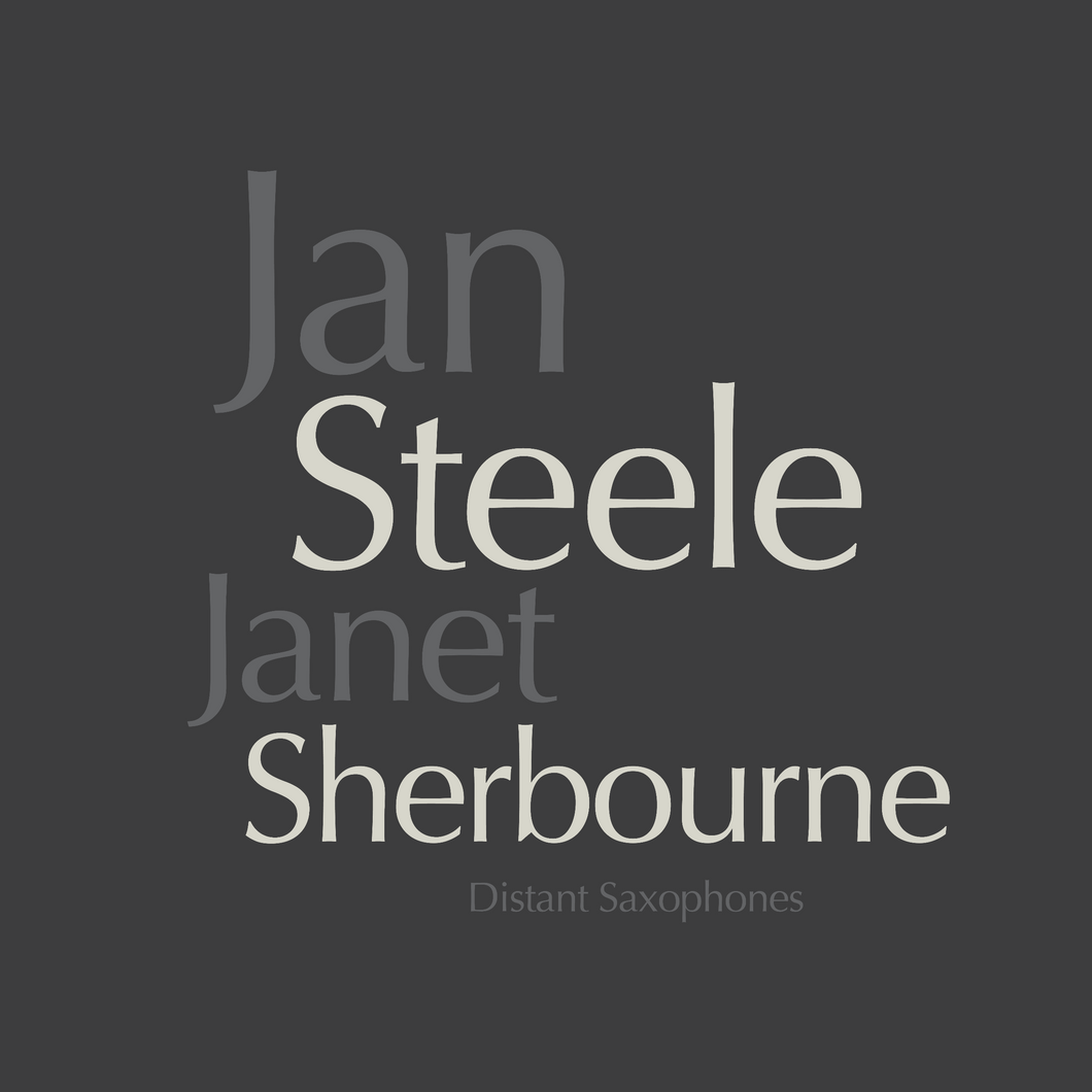 Jan Steele And Janet Sherbourne - Distant Saxophones