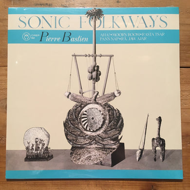 Pierre Bastien - Sonic Folkways (LP)