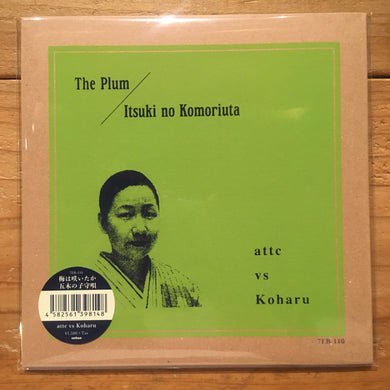 attc vs Koharu - 梅は咲いたか (7inch)