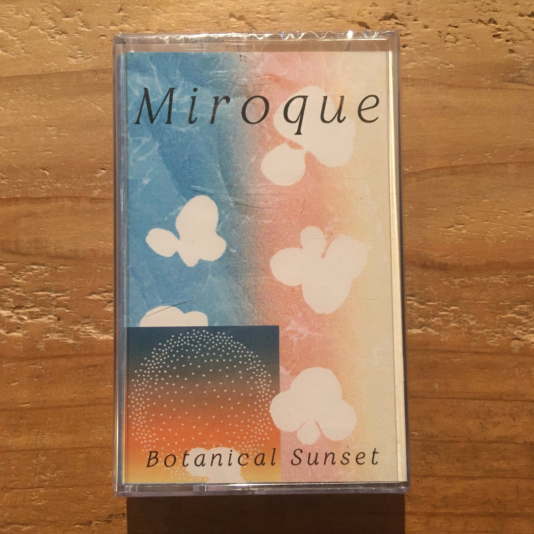 Miroque - Botanical Sunset(tape)