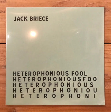 Jack Briece ‎– Heterophonious Fool